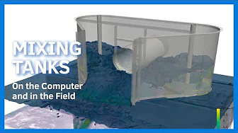 Mixing Tanks: On the Computer and in the Field